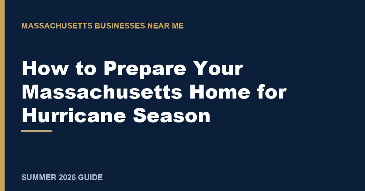 How to Prepare Your Massachusetts Home for Hurricane Season