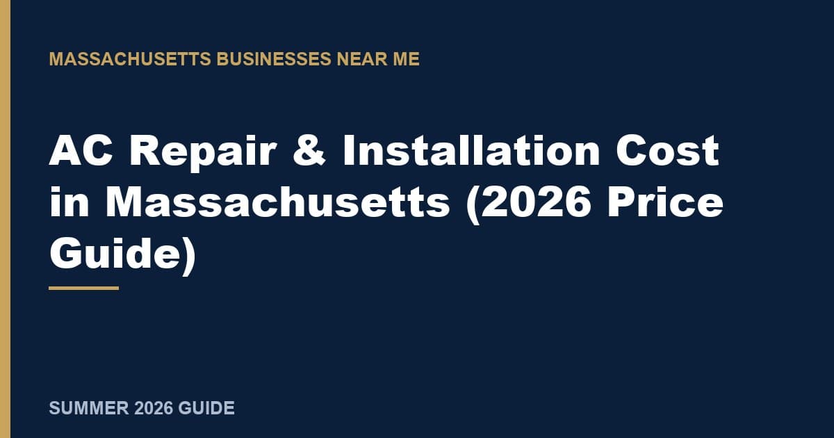 AC Repair & Installation Cost in Massachusetts (2026 Price Guide)